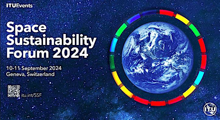 This image shows the official logo for the Space Sustainability Forum 2024, scheduled for 10-11 September 2024 in Geneva, Switzerland, featuring a view of Earth surrounded by a multicolored circular design on a starry space background.